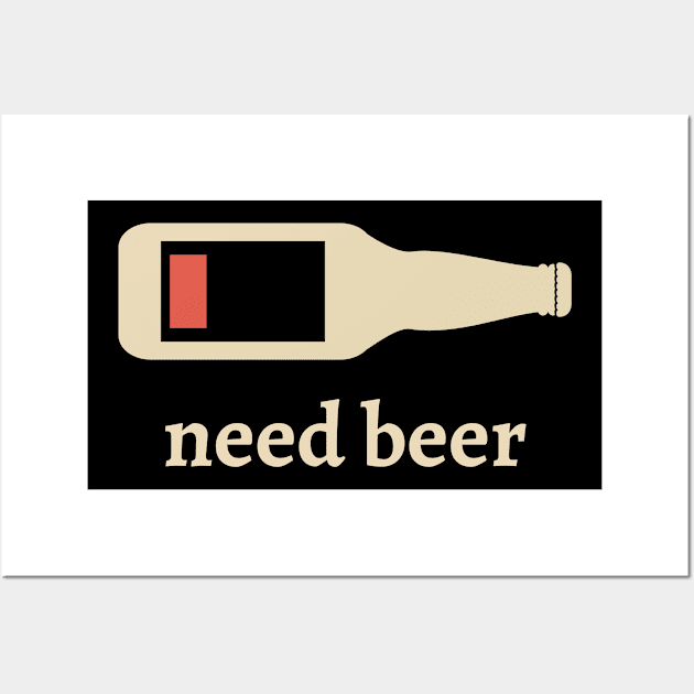 need beer Wall Art by M.Y